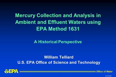 William Telliard U.S. EPA Office of Science and Technology