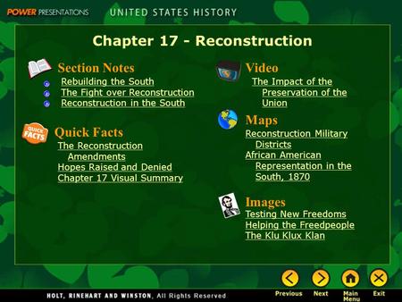 Chapter 17 - Reconstruction Section Notes Rebuilding the South The Fight over Reconstruction Reconstruction in the South Video The Impact of the Preservation.