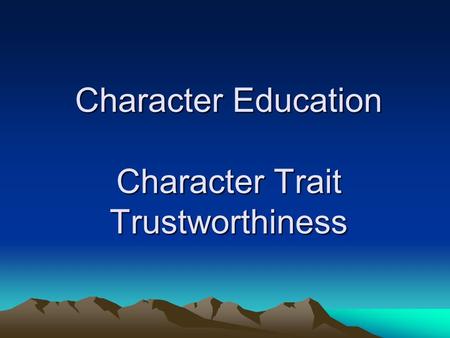 Character Education Character Trait Trustworthiness.