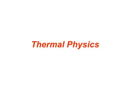 Thermal Physics. TEMPERATURE measures the tendency for energy to leave an object spontaneously a measure of the average kinetic energy of the molecules.