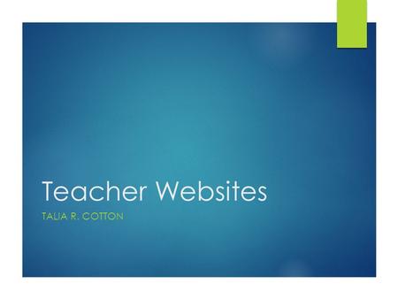 Teacher Websites TALIA R. COTTON. Teacher Websites Log In  To log in to your teacher website  Select Staff only on EGHS Website  Type in your email.