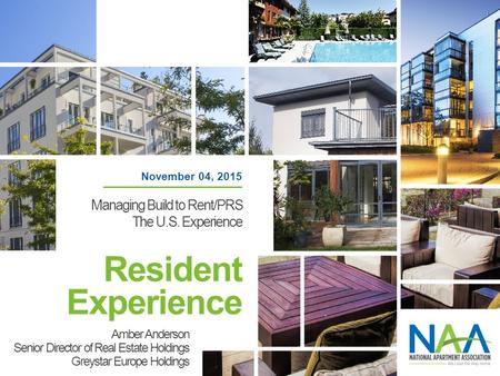 Resident Experience Managing Build to Rent/PRS The U.S. Experience