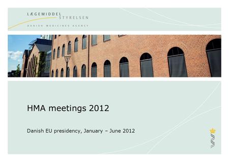 HMA meetings 2012 Danish EU presidency, January – June 2012.