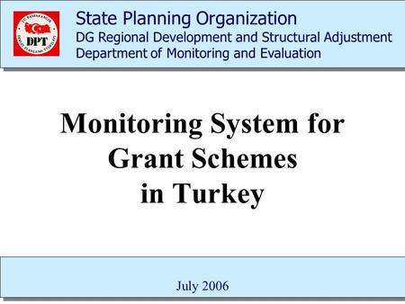 State Planning Organization DG Regional Development and Structural Adjustment Department of Monitoring and Evaluation State Planning Organization DG Regional.