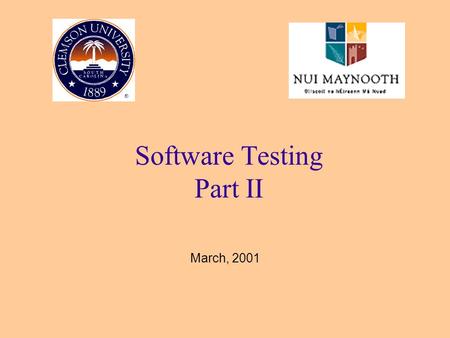 Software Testing Part II March, 2001. Fault-based Testing Methodology (white-box) 2 Mutation Testing.