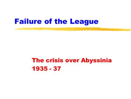 The crisis over Abyssinia