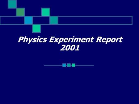 Physics Experiment Report 2001 Aim of the experiment ? W hich one will reach the bottom first? hh Same mass & radius.