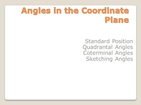 Angles in the Coordinate Plane