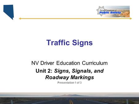 Unit 2: Signs, Signals, and Roadway Markings