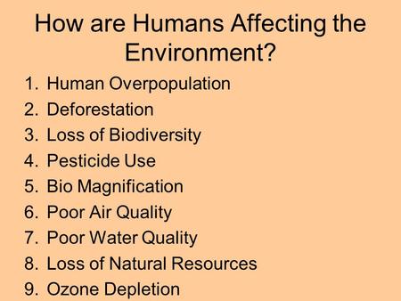 How are Humans Affecting the Environment?