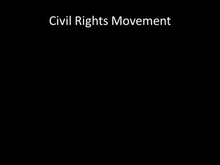 Civil Rights Movement. Discuss the questions… What is courage? What things in your life require courage? What do you think stops people from taking a.