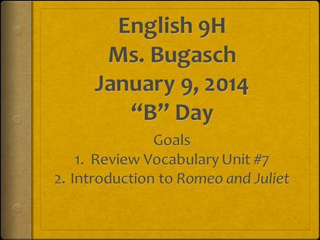 FFW  Take out homework: Vocabulary Unit #7  Complete “Words In Context”  Discuss/Go over.