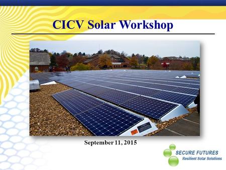 CICV Solar Workshop. TPO* Laid Out… Service Agreement** Tax Exempt Entities TPO TPO* Finances Builds Owns Operates Maintains Sells output and/or services.