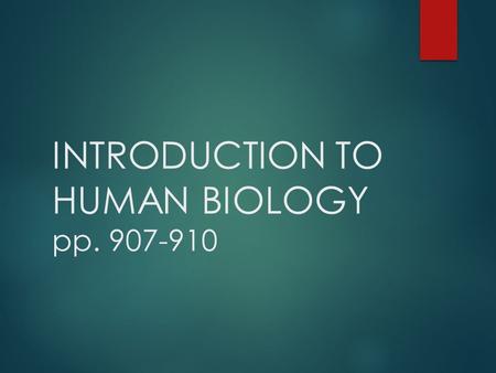 INTRODUCTION TO HUMAN BIOLOGY pp