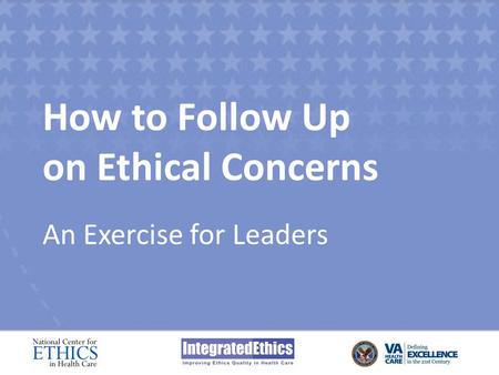How to Follow Up on Ethical Concerns An Exercise for Leaders.