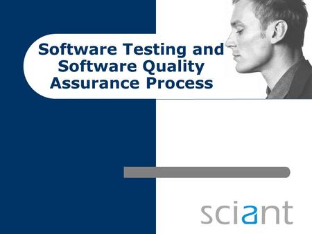 Software Testing and Software Quality Assurance Process.