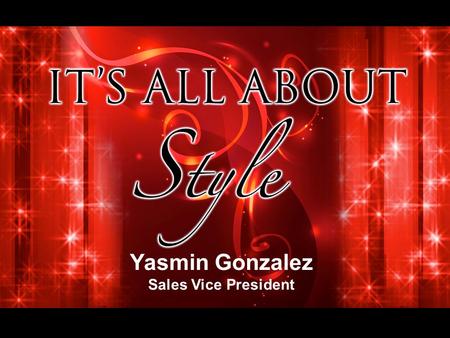 Yasmin Gonzalez Sales Vice President. How does jewelry make you feel? Create a delicate look of taste and sophistication.
