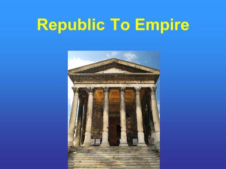 Republic To Empire. Punic Wars Rome vs Carthage Early Phoenician Colony.