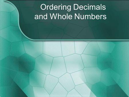 Ordering Decimals and Whole Numbers