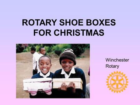 ROTARY SHOE BOXES FOR CHRISTMAS Winchester Rotary.