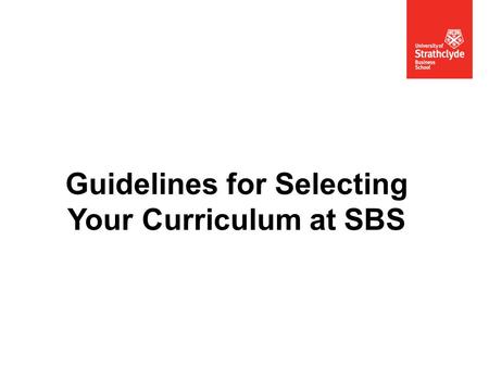 Guidelines for Selecting Your Curriculum at SBS. Students can choose classes amounting to a maximum of 60 credits (30 ECTS) per semester. Students attending.