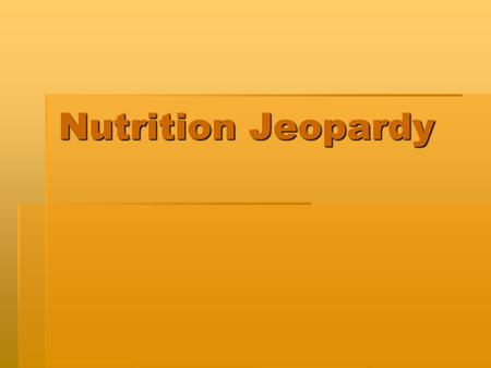 Nutrition Jeopardy Project Sponsors Nutrition Center Department of Bioscience & Biotechnology, Drexel University School District of Philadelphia USDA.
