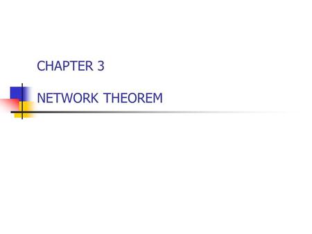 CHAPTER 3 NETWORK THEOREM