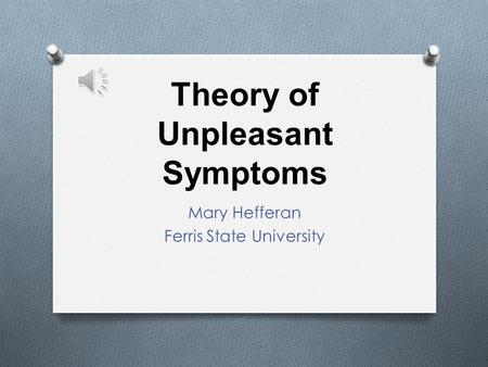 Theory of Unpleasant Symptoms