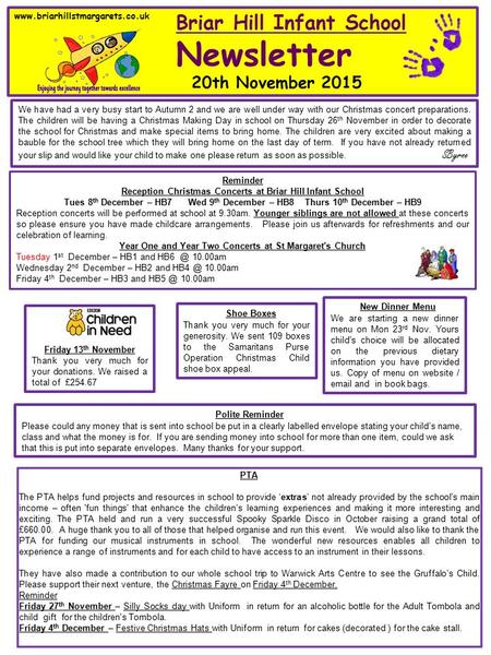 Www.briarhillstmargarets.co.uk Briar Hill Infant School Newsletter 20th November 2015 We have had a very busy start to Autumn 2 and we are well under way.