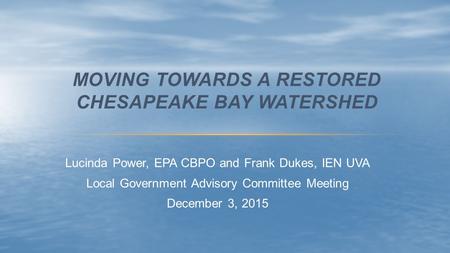 Moving towards a restored Chesapeake Bay watershed