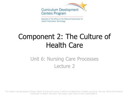 Component 2: The Culture of Health Care