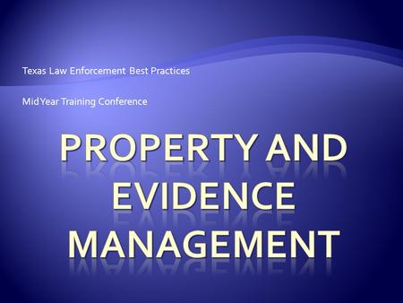 Texas Law Enforcement Best Practices Mid Year Training Conference.