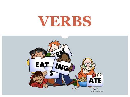 VERBS. There are different types of verbs. Some show action, and some don’t.