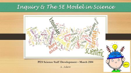 Inquiry & The 5E Model in Science
