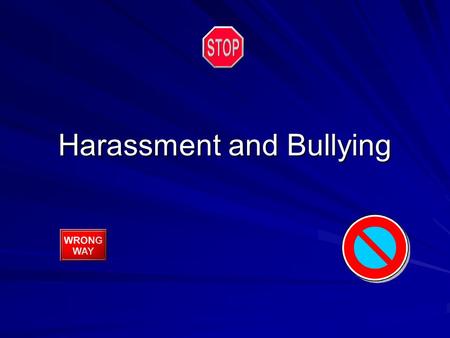 Harassment and Bullying