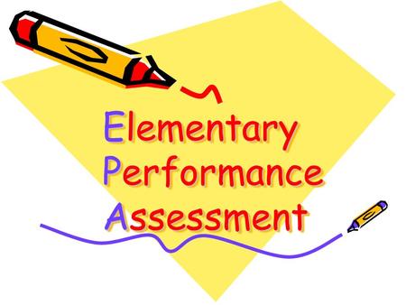 Elementary Performance Assessment