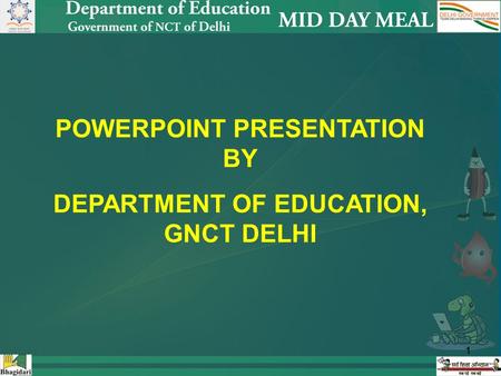 11 POWERPOINT PRESENTATION BY DEPARTMENT OF EDUCATION, GNCT DELHI.