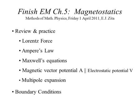 Finish EM Ch. 5: Magnetostatics Methods of Math