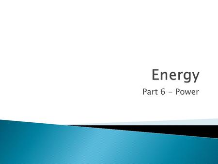 Energy Part 6 - Power.