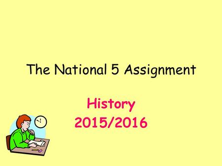 The National 5 Assignment