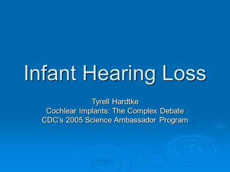 Infant Hearing Loss Tyrell Hardtke