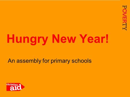 1 An assembly for primary schools Hungry New Year!