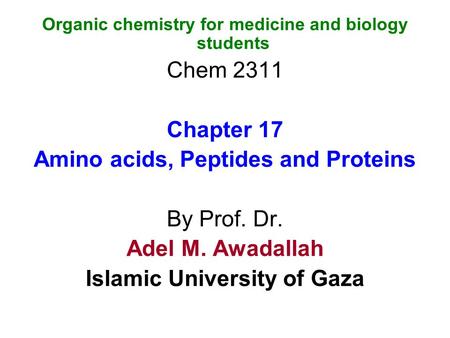 Amino acids, Peptides and Proteins By Prof. Dr. Adel M. Awadallah