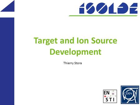 Target and Ion Source Development