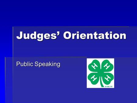 Judges’ Orientation Public Speaking. Categories of Public Speaking  General – Speeches about any topic except horse.  Horse – Speeches about horse related.