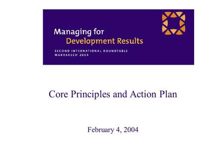 Core Principles and Action Plan February 4, 2004.