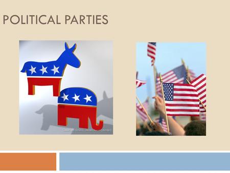 POLITICAL PARTIES. What is the role of political parties? Point out weaknesses in other parties & their candidates. Recommend programs & laws that guide.