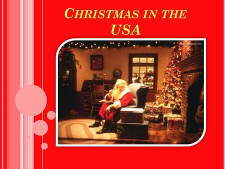 C HRISTMAS IN THE USA. 2 VERY IMPOTENT RELIGIOUS HOLIDAYS IN THE USA Christmas is an annual commemoration of the birth of Jesus Christ, which, celebrated.