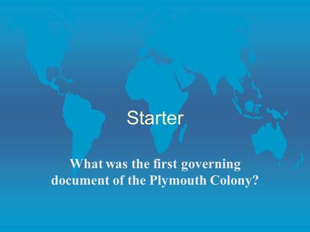 Starter What was the first governing document of the Plymouth Colony?