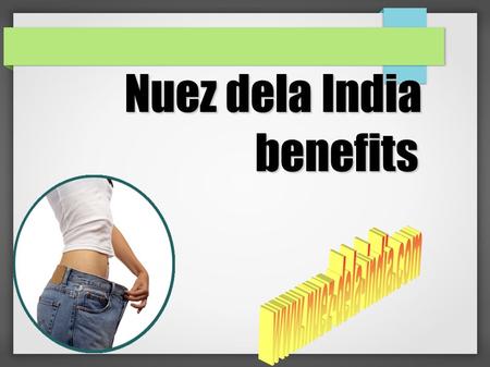 Nuez dela India benefits www.nuez-dela-india.com.